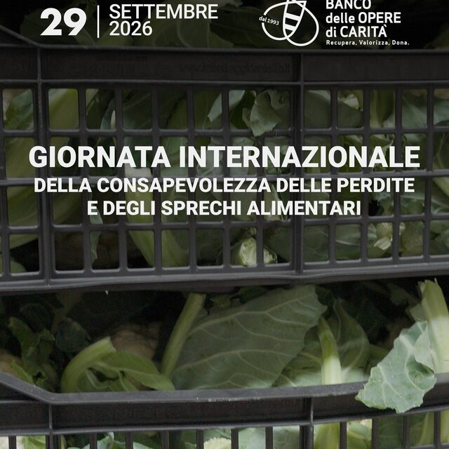29 settembre | Giornata Internazionale della Consapevolezza delle Perdite e degli Sprechi Alimentari Ogni alimento recuperato è un gesto …